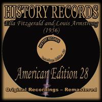 Ella Fitzgerald and Louis Armstrong (1956) (History Records - American Edition 28 - Original Recordings - Remastered)