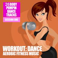 Workout Dance - Aerobic Fitness Music, Vol. 1