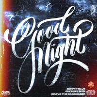 Goodnight (feat. Jakarta $lim & Bravo the Bagchaser)