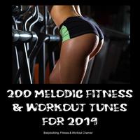 200 Melodic Workout & Fitness Tunes for 2019