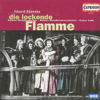 KUNNEKE, E.: Lockende Flamme (Die) [Operetta] (Falk)