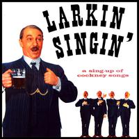 Larkin Singin'