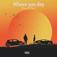 Where You Dey