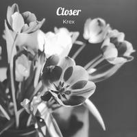 Closer