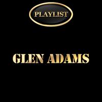 Glen Adams Playlist