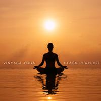 Vinyasa Yoga Class Playlist