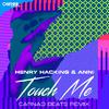 Henry Hacking - Touch Me (Carnao Beats Extended Remix)