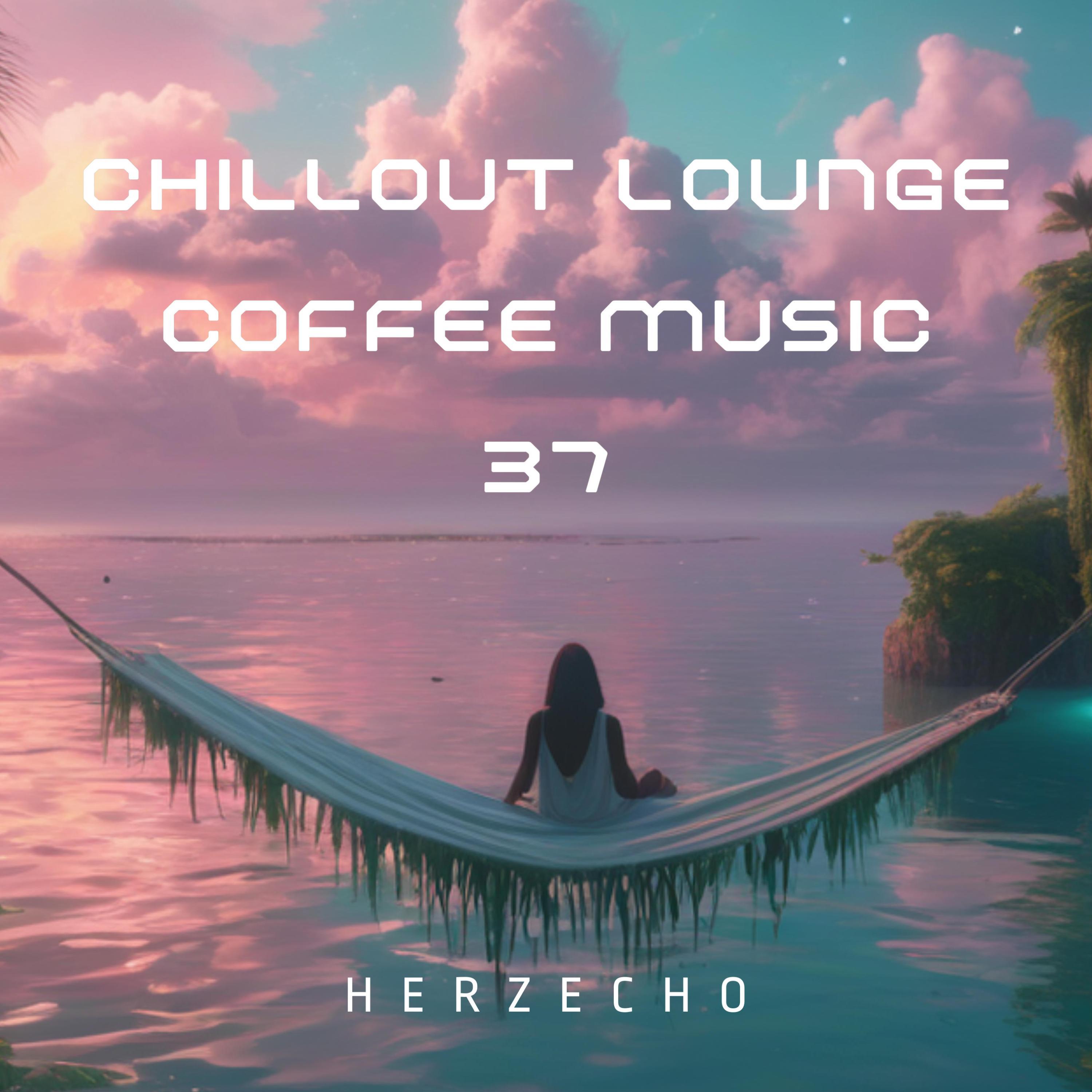 Chillout Lounge Coffee Music 37