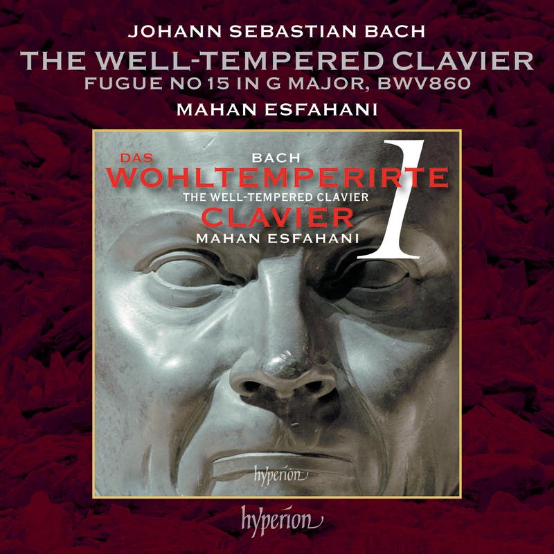The Well-Tempered Clavier I, Prelude & Fugue No. 15 in G Major, BWV 860: II. Fugue