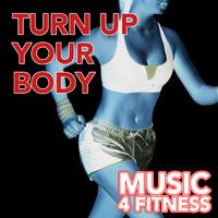 Turn Up Your Body