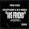 CwayBeatz - His Friend (feat. TMTG Team, Krissy Baby, JB & Yorkii)