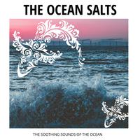 The Ocean Salts - The Soothing Sounds of the Ocean