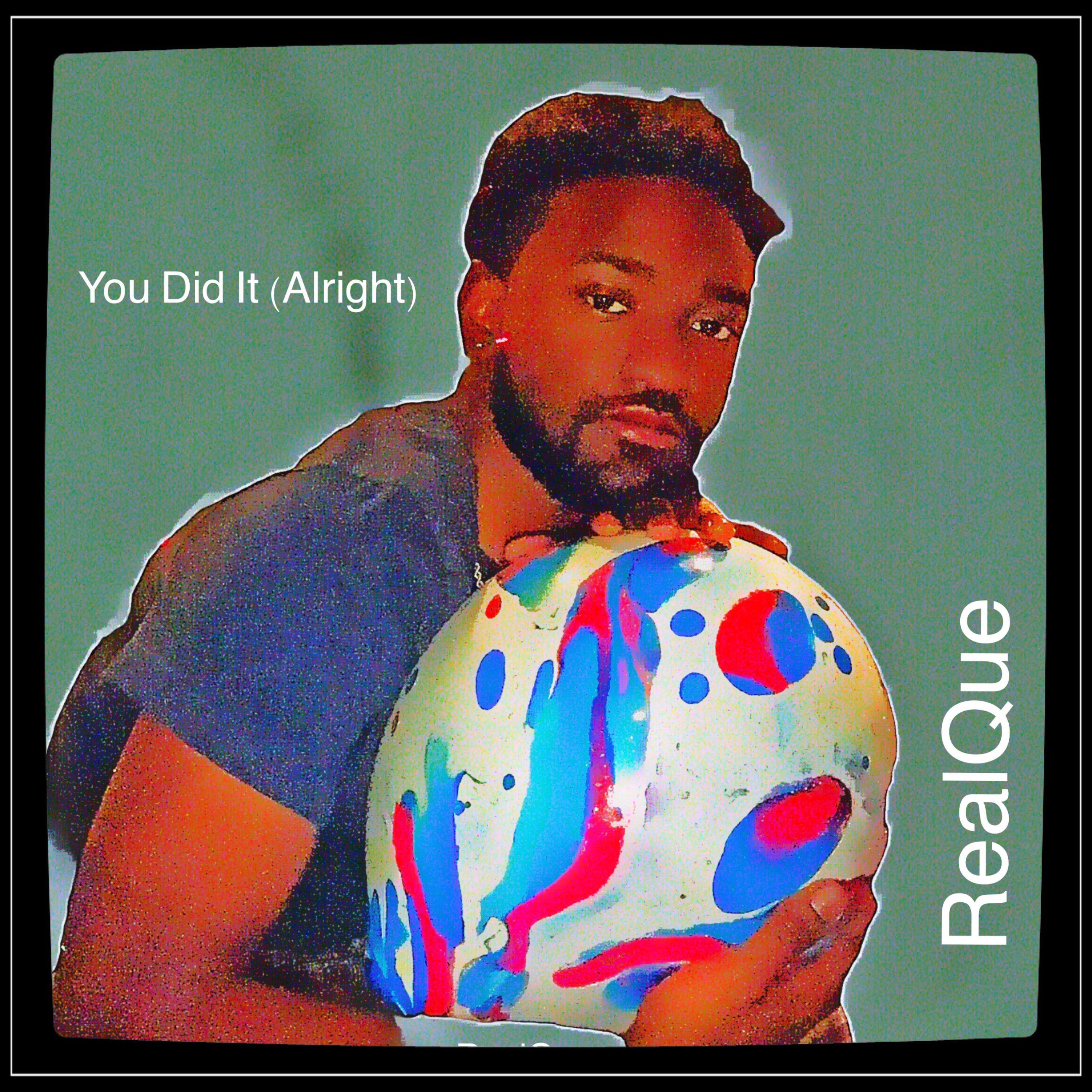 You Did It (Alright)