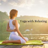 Yoga With Relaxing Cool Tunes