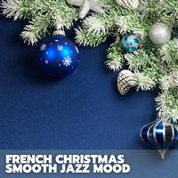 French Christmas Smooth Jazz Mood