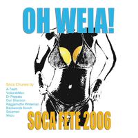 Oh Weia Soca Fete 2006