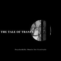 The Tale of Trance: Psychedelic Music for Festivals