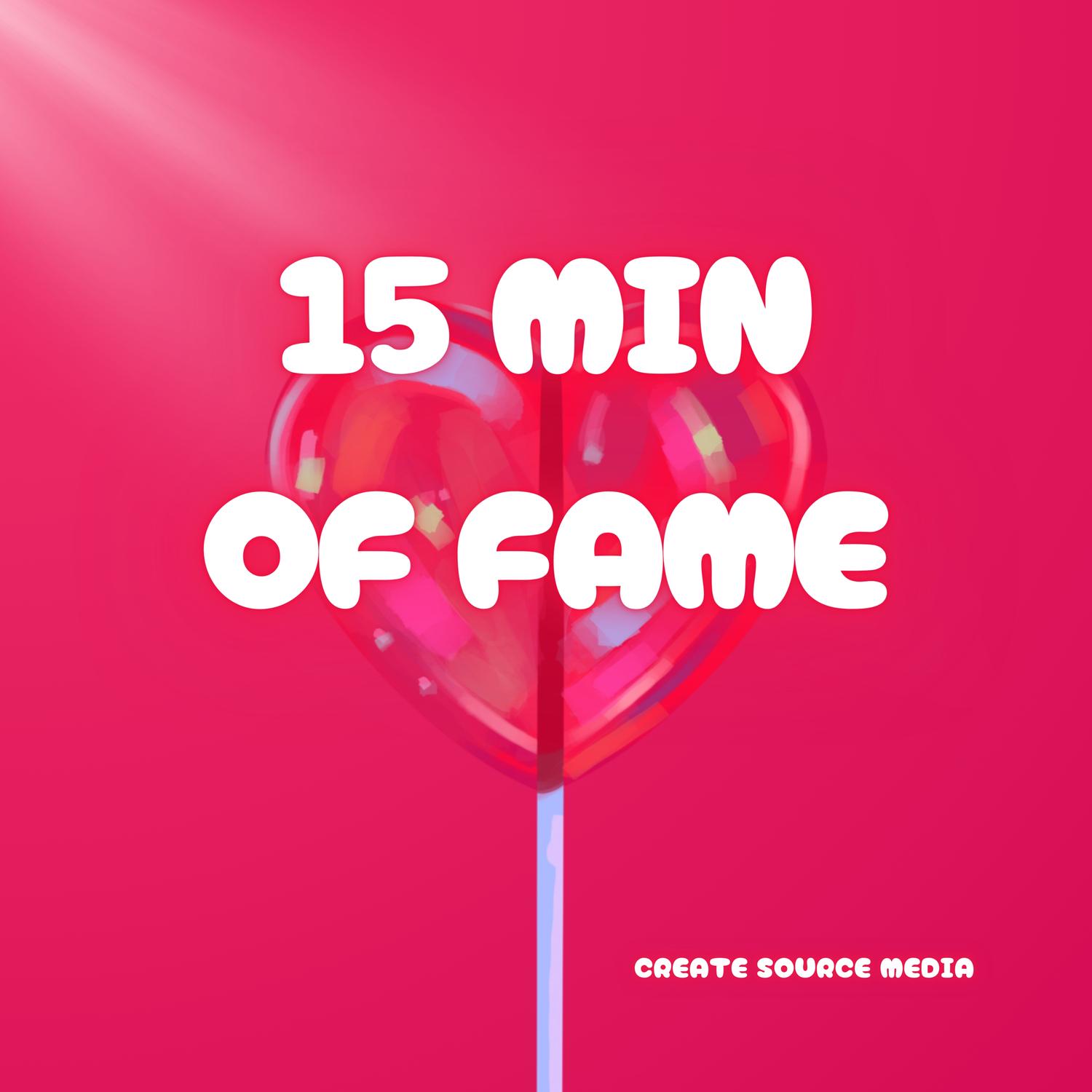 15 Min Of Fame