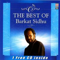 The Best Of Barkat Sidhu