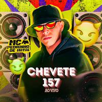 Chevete 157 [Ao Vivo]
