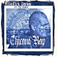 Chicano Rap (feat. Tyrant)