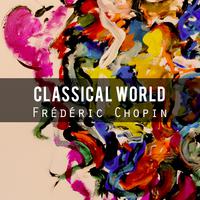 Classical World: Frederic Chopin