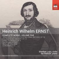 ERNST, H.W.: Violin and Piano Music (Complete), Vol. 5 (Lupu, I. Hobson)