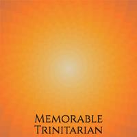 Memorable Trinitarian