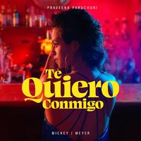 Te Quiero Conmigo (feat. Mickey J. Meyer)