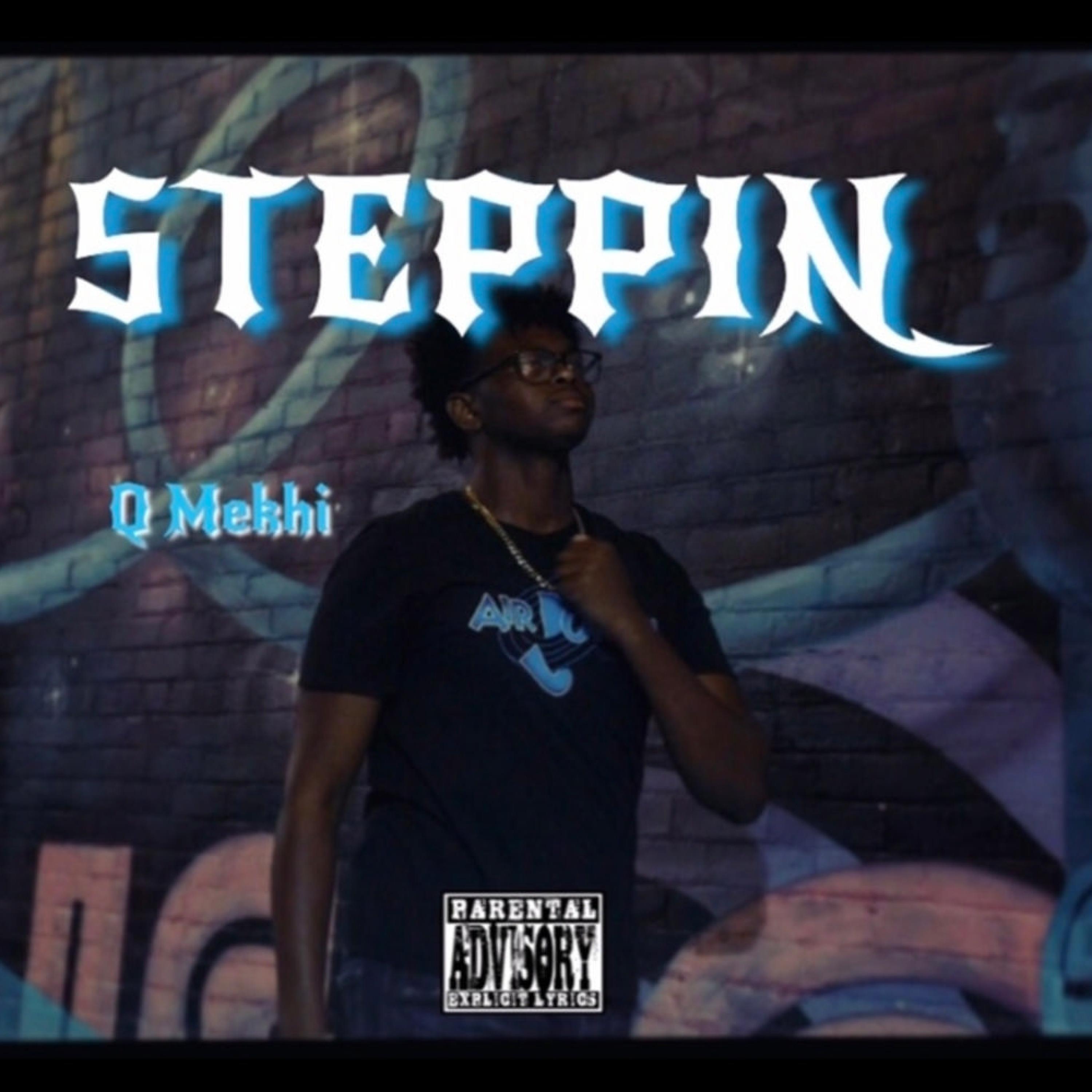 Steppin' - Q Mekhi封面
