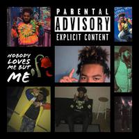 Nobody Loves Me But Me EP'