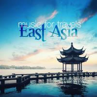 Music for Travels: East Asia