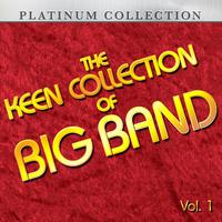 The Keen Collection of Big Band, Vol. 1