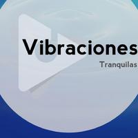 Vibraciones Tranquilas