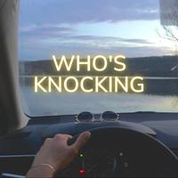 Who's Knocking/Insecurities (feat. Katelyn Hunter)