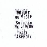 Robert de Visée : Suite en ré mineur