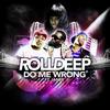 Roll Deep - Do Me Wrong