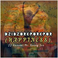 Dzidzorkporkpor (Happiness) (feat. Keeny Ice)