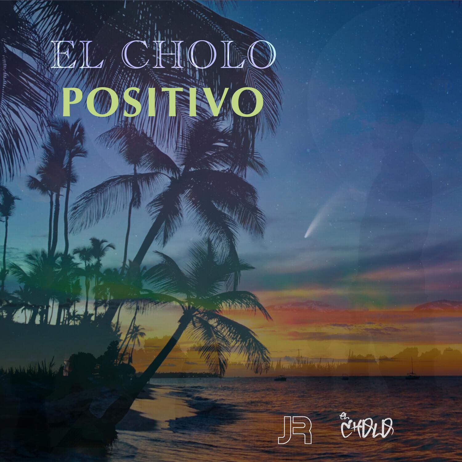 Positivo_El Cholo_Positivo | 在线播放_Positivo歌词_Positivo下载 | 网易云音乐