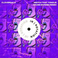 Watch That Tongue (House Divided Remix)