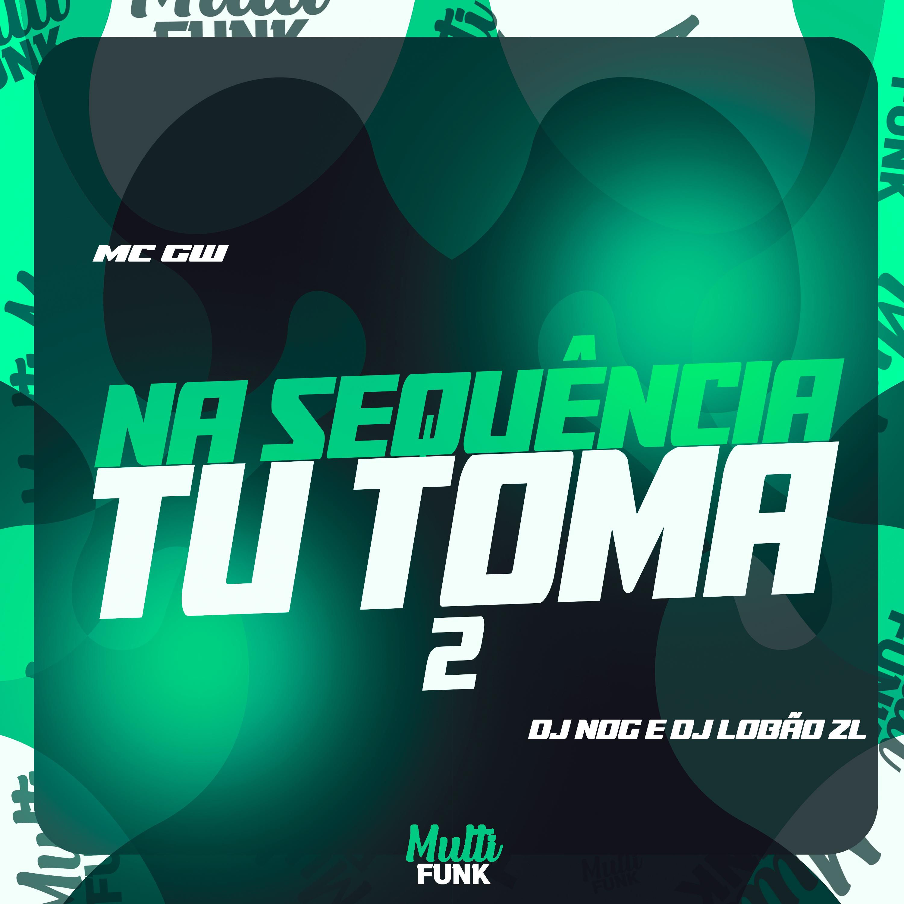 Na Sequência Tu Toma 2