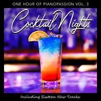 Cocktail Nights: One Hour of Pianopassion, Vol. 3