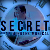 Secret: The 12 Minutes Musical (feat. Kevin Clark)