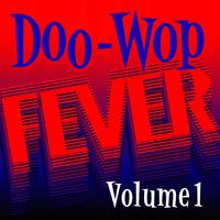 Doo Wop Fever, Vol. 1