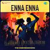 The Independeners - Enna Enna - Lofi House