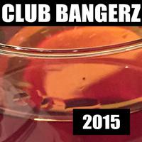 Club Bangerz 2015