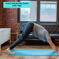 Stress And Anxiety Relief With Yoga