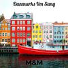 M&M - Danmarks National Sang