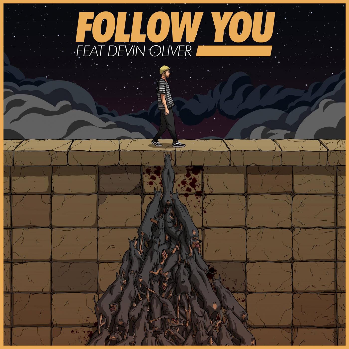 FOLLOW YOU FEAT. DEVIN OLIVER_Kayzo_FOLLOW YOU FEAT. DEVIN OLIVER | 在线播放_FOLLOW YOU FEAT. DEVIN OLIVER歌词_FOLLOW YOU FEAT. DEVIN OLIVER下载 | 网易云音乐