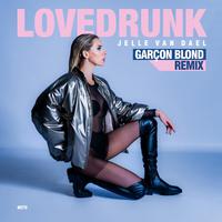 Lovedrunk (Garçon Blond Remix)